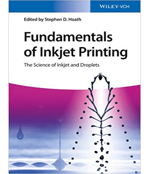 Fundamentals of Inkjet Printing: The Science of Inkjet and Droplets